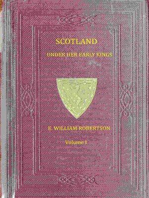 cover image of Scotland Under Her Early Kings, Volume 1 (of 2) 